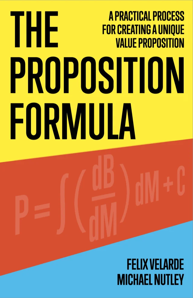 The Proposition Formula book cover, by Felix Velarde and Michael Nutley